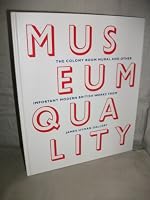 Museum Quality: The Colony Room and Other IMportant British Works from the James Hyman Gallery B0037AXP1G Book Cover