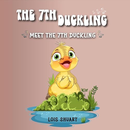 Page de couverture de The 7th Duckling: Meet the 7th Duckling