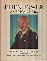 Eisenhower, American Hero: The Historical Record of His Life B00223ZAGC Book Cover