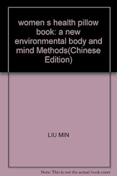 women s health pillow book: a new environmental body and mind Methods(Chinese Edition)