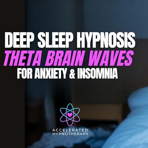 Theta Brain Wave Deep Sleep Hypnosis for Anxiety - Deep Relaxation Meditation for Insomnia cover art