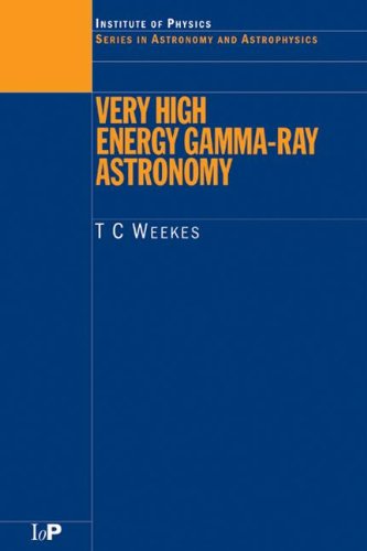 Very High Energy Gamma-Ray Astronomy (Series in Astronomy and Astrophysics)
