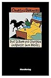 Das Leben und Sterben im Uncle Sam Hotel - Charles Bukowski