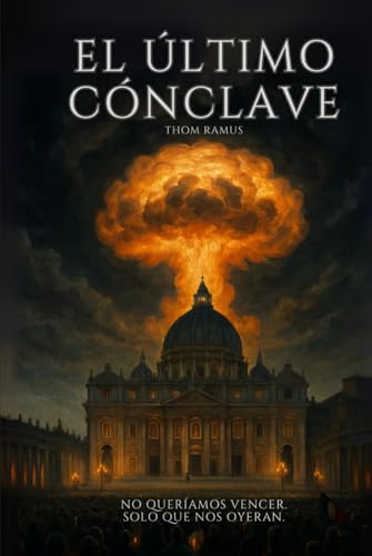 El Último Cónclave (Spanish Edition)
