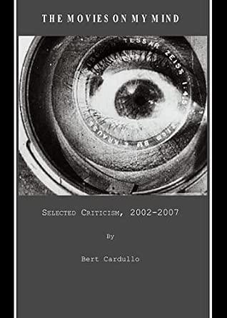 The Movies on my Mind: Selected Criticism, 2002-2007 book cover