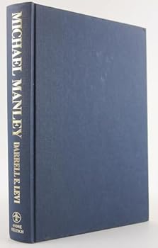 Hardcover MICHAEL MANLEY: MAKING OF A LEADER Book