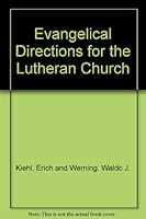 Evangelical Directions for the Lutheran Church B000J2OI4S Book Cover