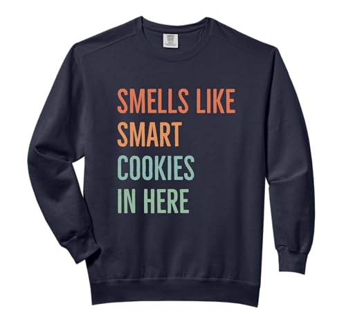 Testing Day Motivation Smells Like Smart Cookies Comfort Colors Adult Sweatshirt