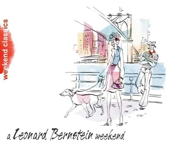 BERNSTEIN;LEONARD - A LEONARD BERNSTEIN WEEKEND [Audio CD] Bernstein, Leonard and Léonard Bernstein