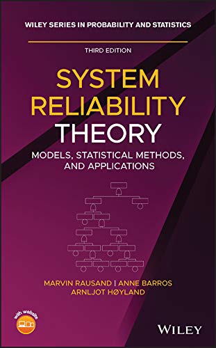 System Reliability Theory: Models, Statistical Methods, And Applications, Third Edition (Wiley Series In Probability And Statistics) #TOP15