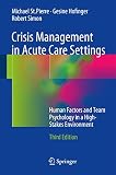 Crisis Management in Acute Care Settings: Human Factors and Team Psychology in a High-Stakes Environment
