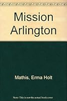 Mission Arlington 1563094576 Book Cover