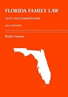 Florida Family Law: Text and Commentary, 2012 Statutes 1611632994 Book Cover