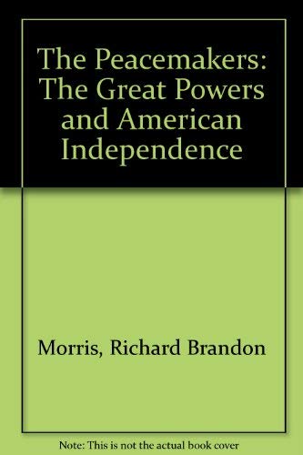 The Peacemakers: The Great Powers and American ... 0930350359 Book Cover