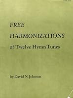 Free Harmonizations of Twelve Hymn Tunes B001GYJUXC Book Cover