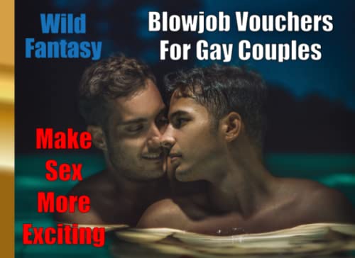 Wild Fantasy Blowjob Vouchers for Gay Couples Make Sex More Exciting