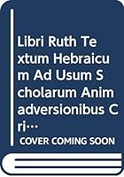 Libri Ruth Textum Hebraicum Ad Usum Scholarum Animadversionibus Criticis Illustravit 8876534997 Book Cover