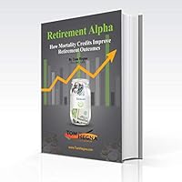 Retirement Alpha: How Mortality Credits Improve Retirement Outcomes 0990794377 Book Cover