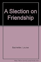 A Slection on Friendship B0035DXM7C Book Cover