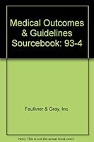Medical Outcomes & Guidelines Sourcebook 1881393666 Book Cover