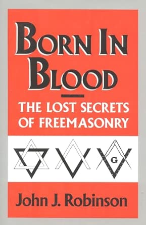 Born in Blood: The Lost Secrets of Freemasonry book cover