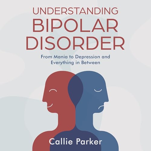 Understanding Bipolar Disorder by Callie Parker episode artwork