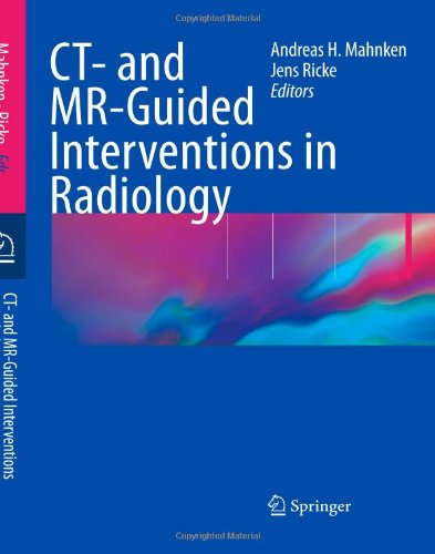 CT- and MR-Guided Interventions in Radiology : Mahnken, Andreas H ...