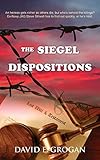 The Siegel Dispositions (A Steve Stilwell Mystery)