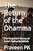 The Return of the Dhamma: The Forgotten History of Indias Native Buddhists (History and Future of Scientific Buddhism)