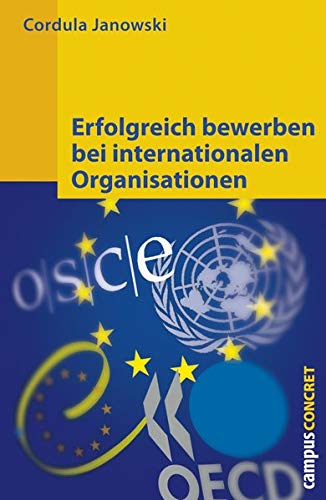 Erfolgreich bewerben bei internationalen Organisationen (campus concret)