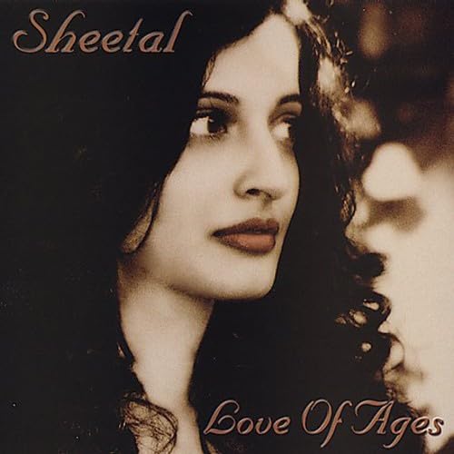 SHEETAL - LOVE OF AGES [Audio CD] SHEETAL