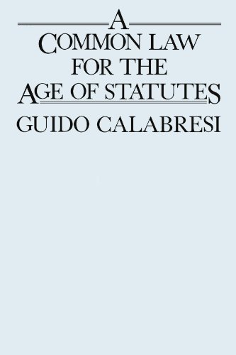 A Common Law for the Age of Statutes (Oliver Wendell Holmes Lectures) A Common Law for the Age of Statutes (Oliver Wendell Holmes Lectures)