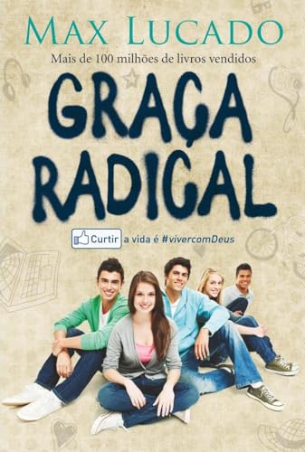 Graça Radical: Curtir a vida é viver com Deus