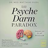 Das Psyche-Darm-Paradox: Was Depression, Ängste und ADHS mit dem Darm zu tun haben – und wie die richtige Ernährung uns wirksam schützt