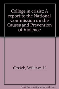 Paperback College in crisis;: A report to the National Commission on the Causes and Prevention of Violence Book