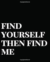 Find Yourself Then Find Me 1797031198 Book Cover
