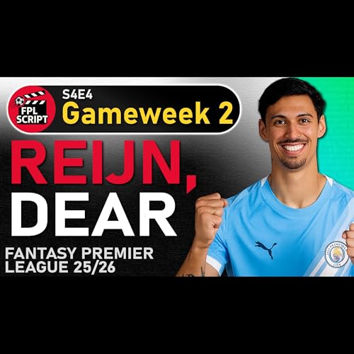 Reijn, Dear - GW2 Preview | Fantasy Premier League 2025/26 | S4E4 Podcast Por  arte de portada