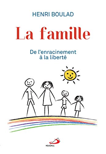 Télécharger Famille (La): De l'enracinement à la liberté PDF Ebook En Ligne