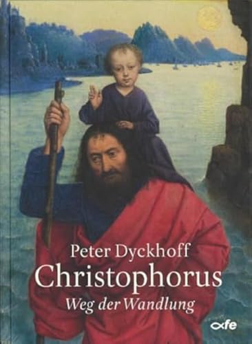 Christophorus: Weg der Wandlung