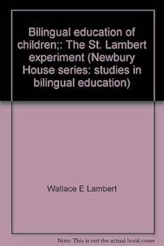 Paperback Bilingual education of children;: The St. Lambert experiment (Newbury House series: studies in bilingual education) Book