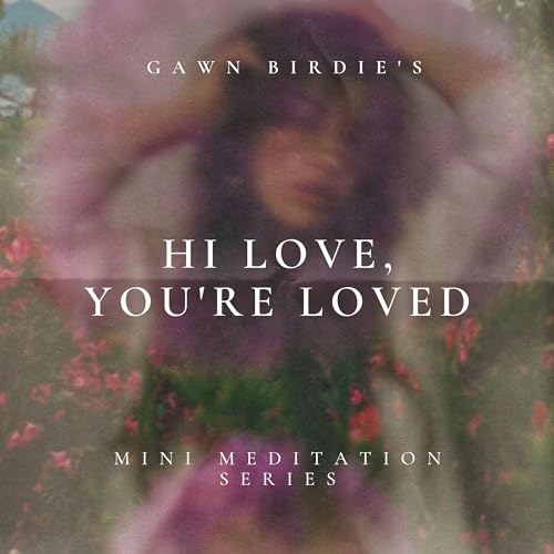 Hi Love, You're Loved cover art