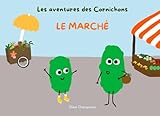  Les aventures des Cornichons: Le marché