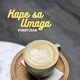 Kape Sa Umaga