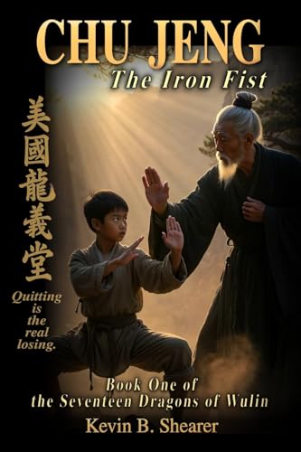 Chu Jeng: The Iron Fist (The Dragons of Wulin)