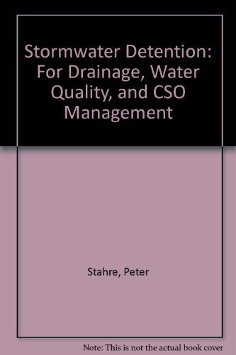 Stormwater Detention: For Drainage, Water Quality, and CSO Management ...
