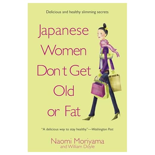 Japanese Women Don't Get Old or Fat: Secrets of My Mother's Tokyo Kitchen