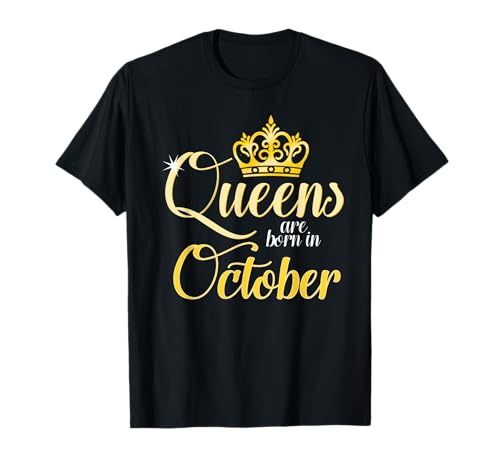 Queens Are Born In October T-Shirt - Celebration Design