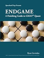 Endgame: a finishing guide to GMAT Quant 1478228210 Book Cover