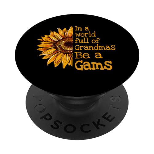 In A World Of Grandmas Be a Gams Special Grandma PopSockets Swappable PopGrip, Black