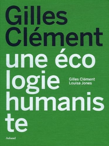 Gilles Clément: Une écologie humaniste